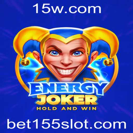 Descubra o Fascinante Mundo de EnergyJoker com Bet155