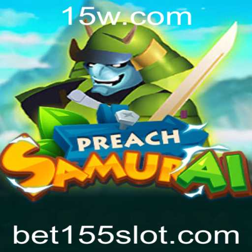 PreachSamurai: Mergulhando no Universo do Jogo com Bet155